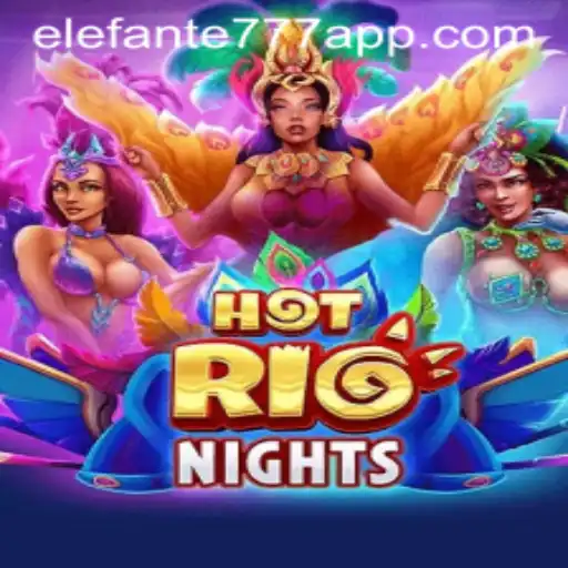 HotRioNights Unveils Thrilling Adventures with Elefante777